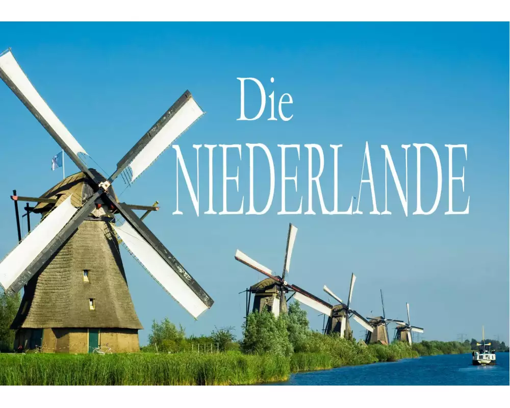 Die Niederlande - Ein Bildband