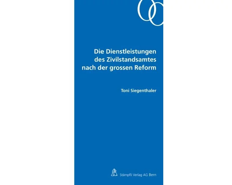 Die Dienstleistungen des Zivilstandsamtes nach der grossen Reform