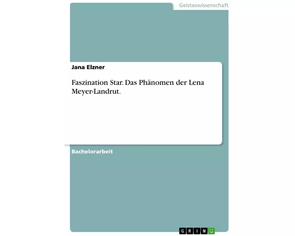 Faszination Star. Das Phänomen der Lena Meyer-Landrut