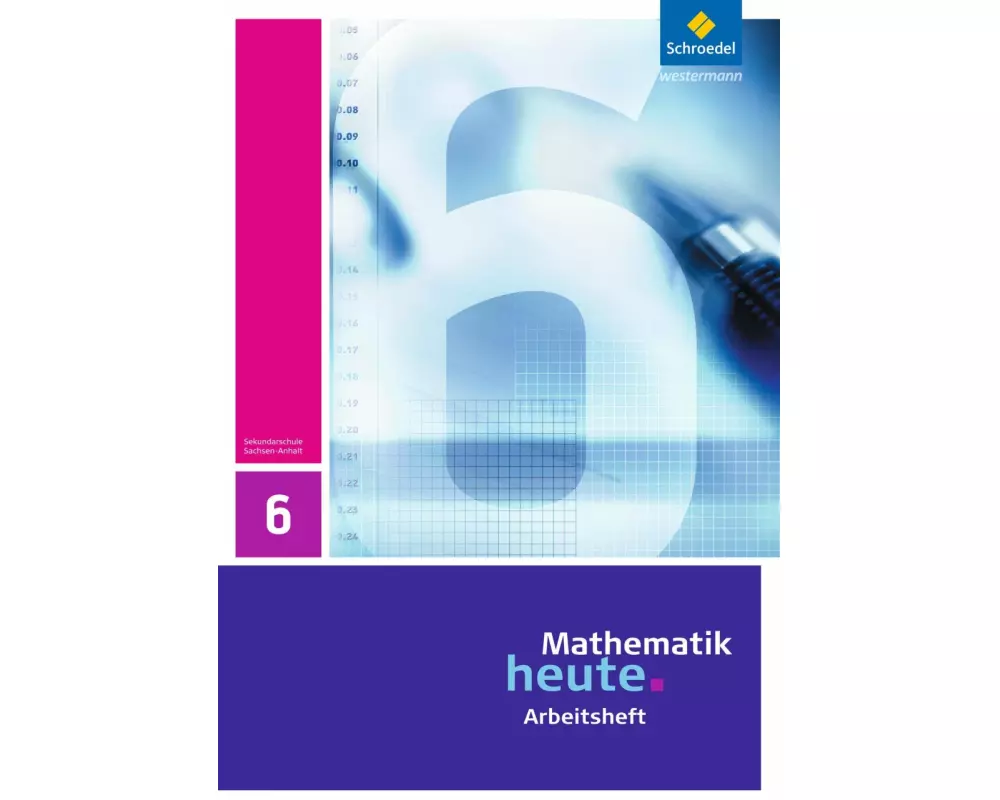 Mathematik heute - Ausgabe 2009 für Sachsen-Anhalt