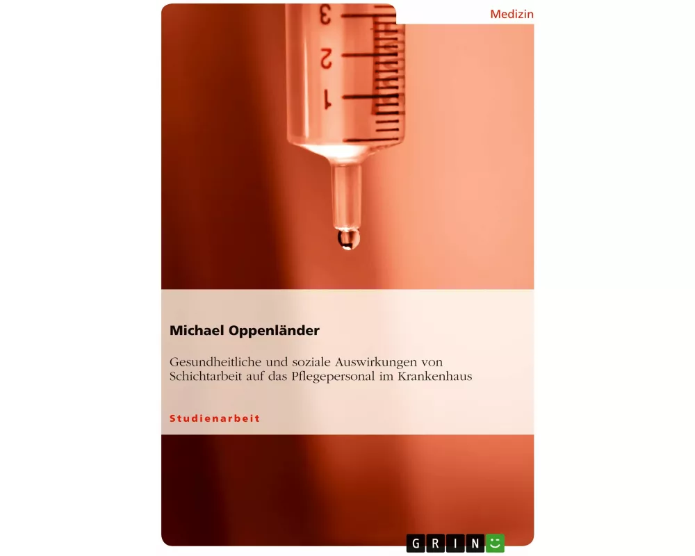 Gesundheitliche und soziale Auswirkungen von Schichtarbeit auf das Pflegepersonal im Krankenhaus