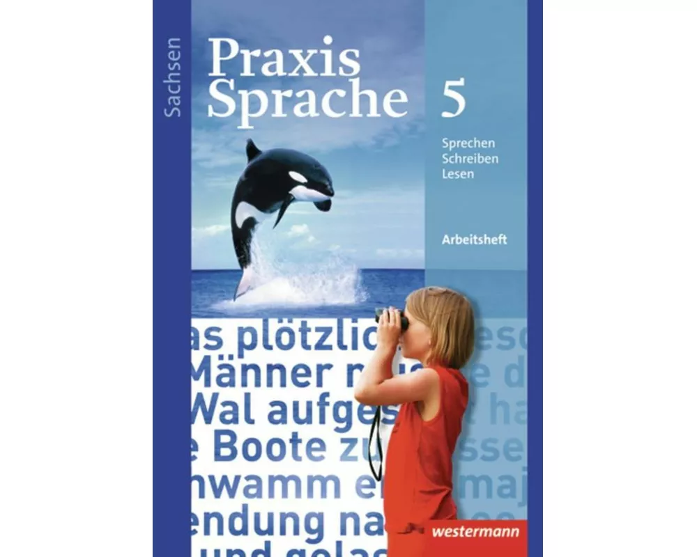 Praxis Sprache - Ausgabe 2011 für Sachsen