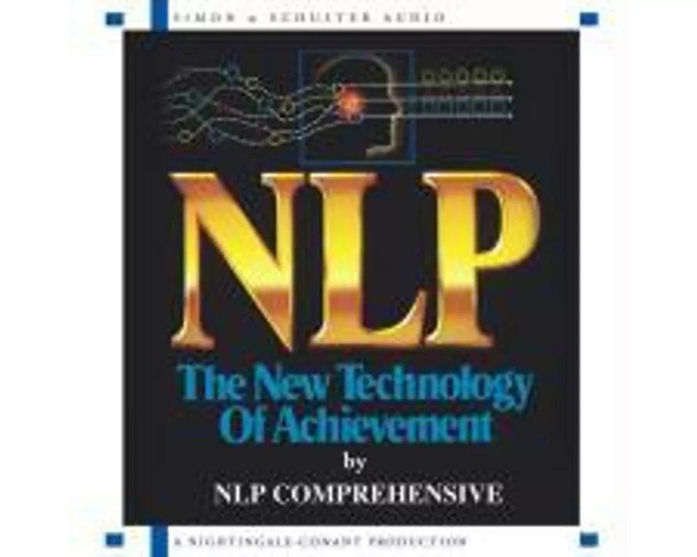 NLP: The New Technology of Achievement