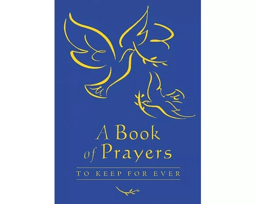 A Book of Prayers to Keep for Ever