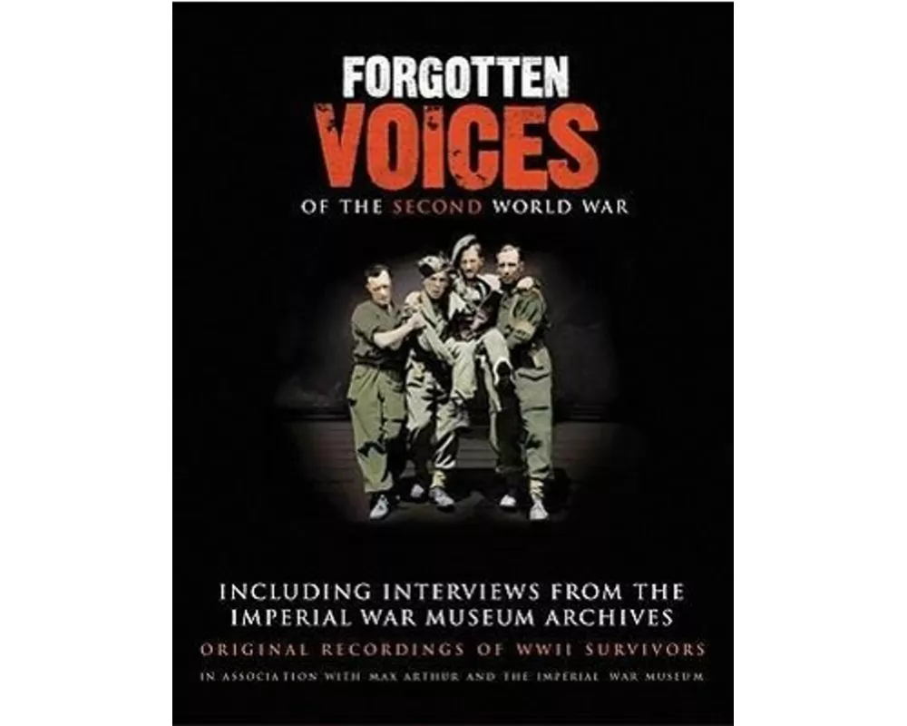 Forgotten Voices of the Second World War