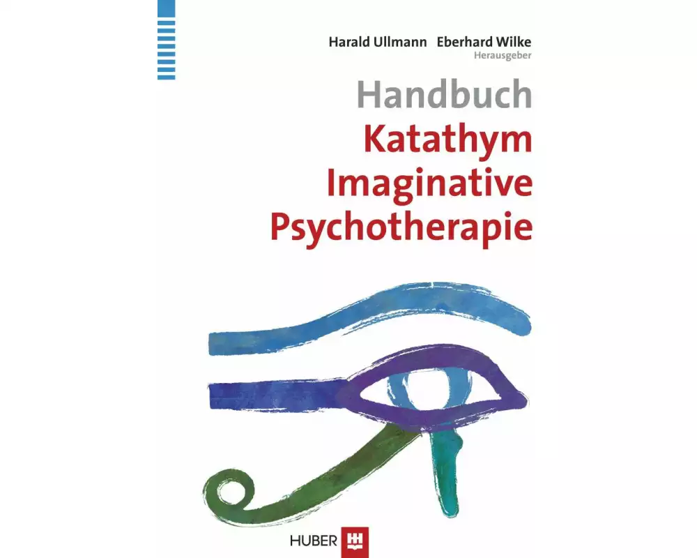 Handbuch Katathym Imaginative Psychotherapie