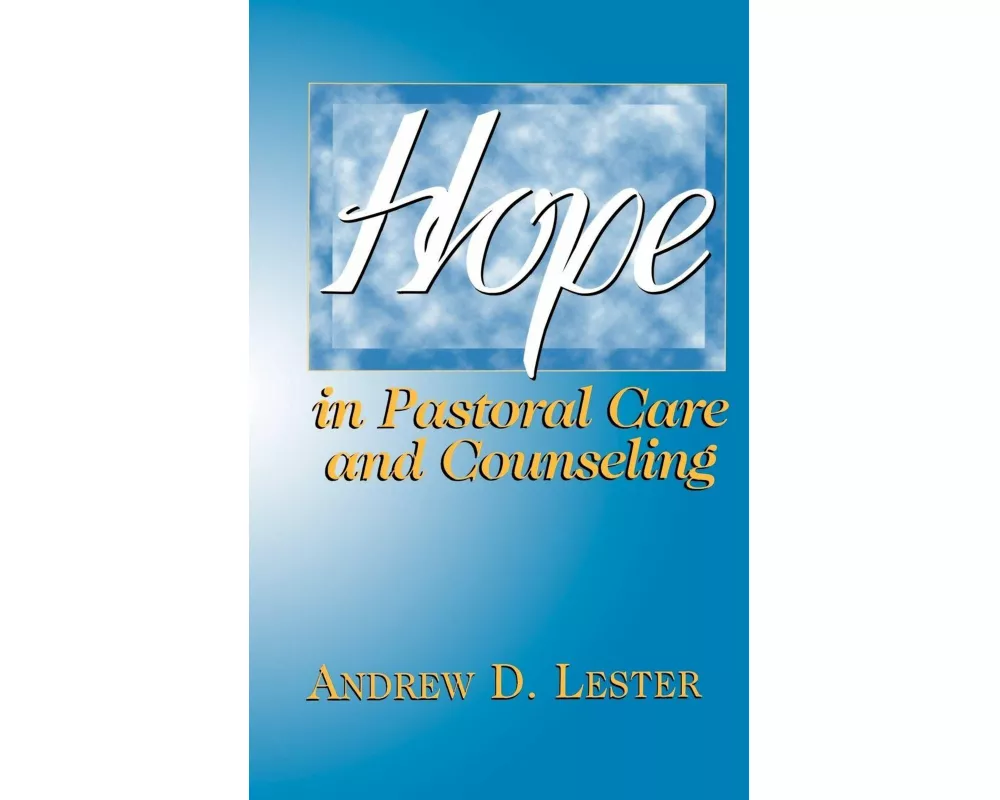 Hope in Pastoral Care and Counseling