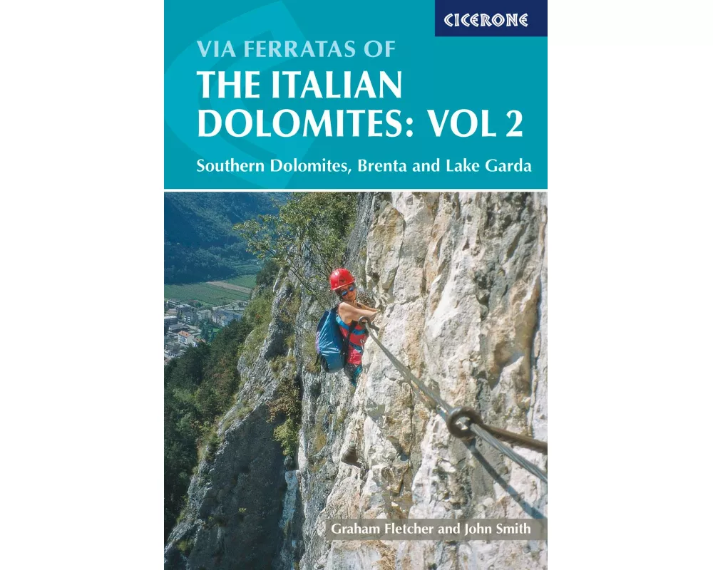 Via Ferratas of the Italian Dolomites: Vol 2