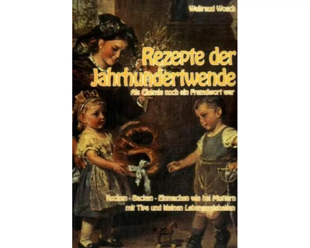 Rezepte der Jahrhundertwende