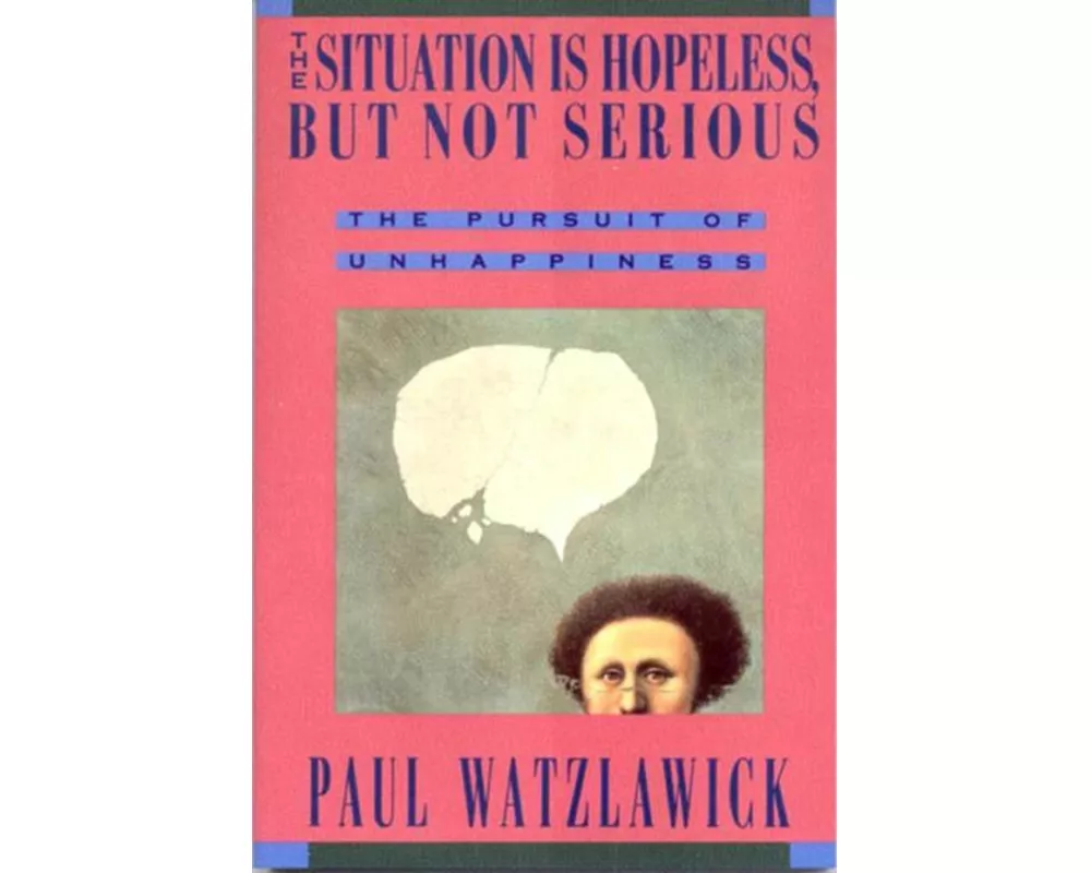 The Situation Is Hopeless But Not Serious