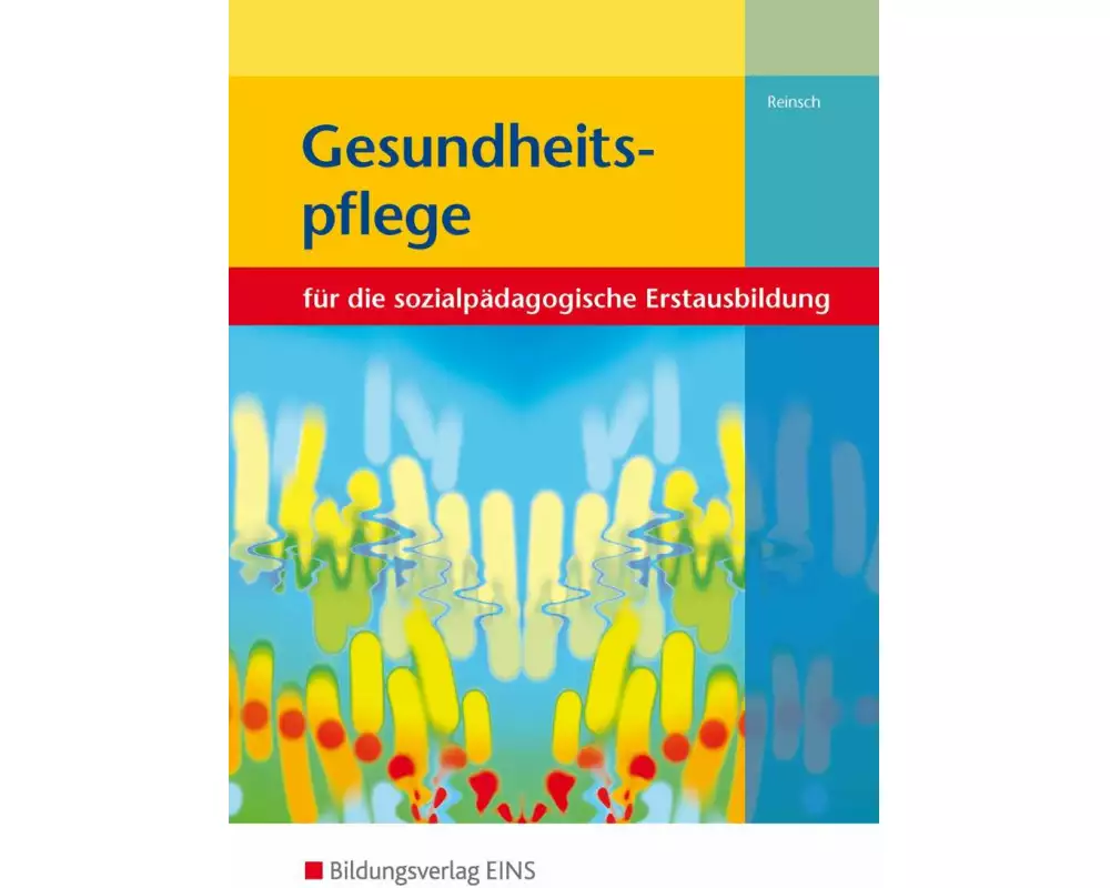 Gesundheitspflege für die sozialpädagogische Erstausbildung