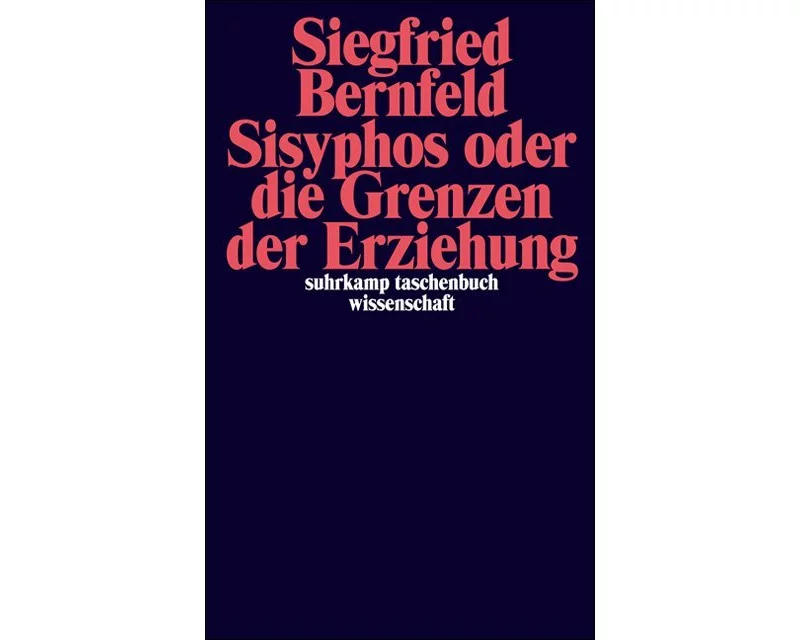 Sisyphos oder die Grenzen der Erziehung