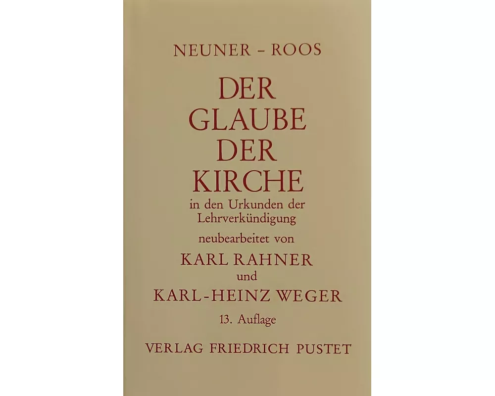 Der Glaube der Kirche in den Urkunden der Lehrverkündigung