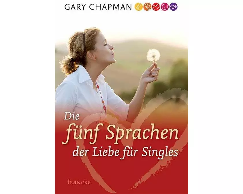 Die fünf Sprachen der Liebe für Singles