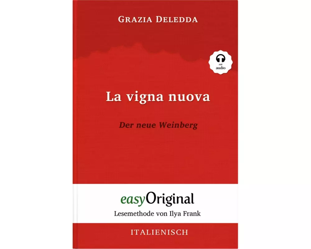 La vigna nuova / Der neue Weinberg (Buch + Audio-CD) - Lesemethode von Ilya Frank - Zweisprachige Ausgabe Italienisch-Deutsch