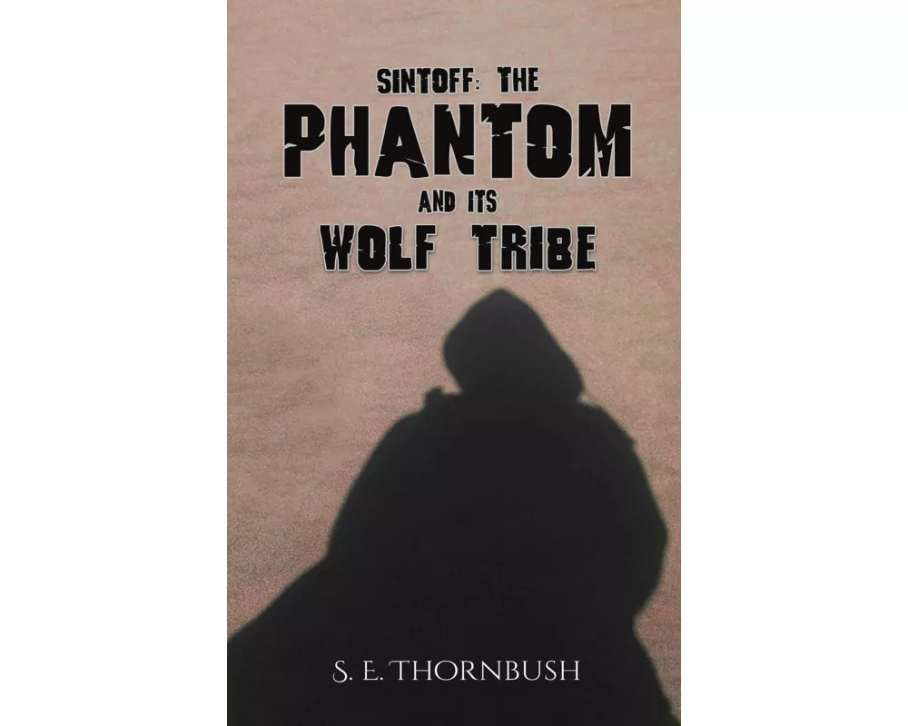 Sintoff: The Phantom and Its Wolf Tribe