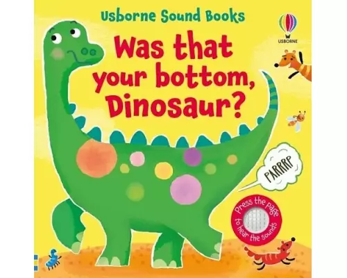 Was That Your Bottom, Dinosaur?