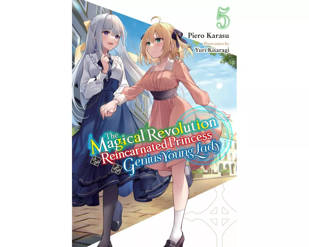The Magical Revolution of the Reincarnated Princess and the Genius Young Lady, Vol. 5 (novel)