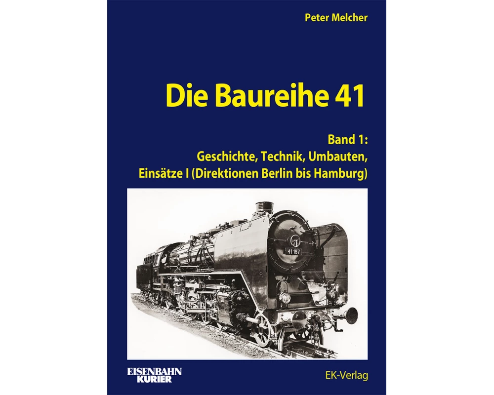 Die Baureihe 41 - Band 1