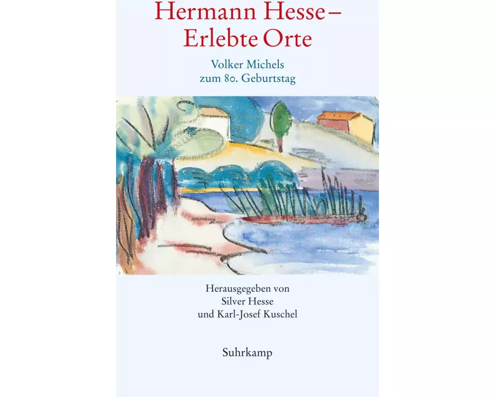 Hermann Hesse - Erlebte Orte