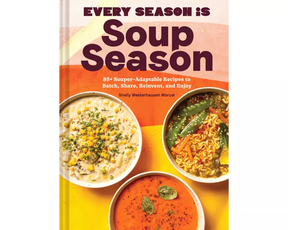 Every Season Is Soup Season