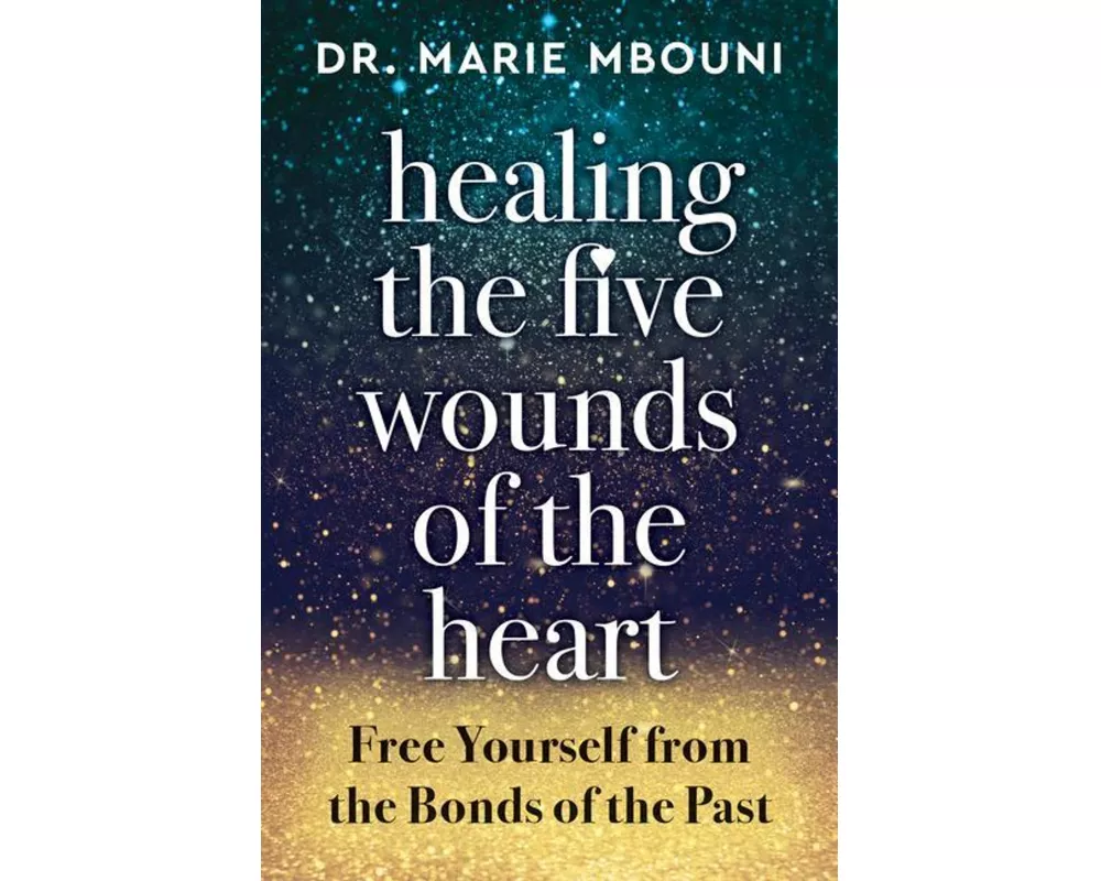 Healing the Five Wounds of the Heart
