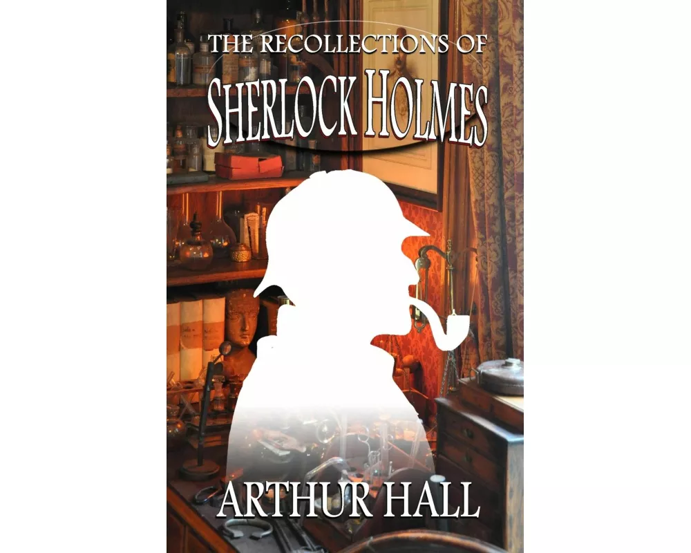 The Recollections of Sherlock Holmes