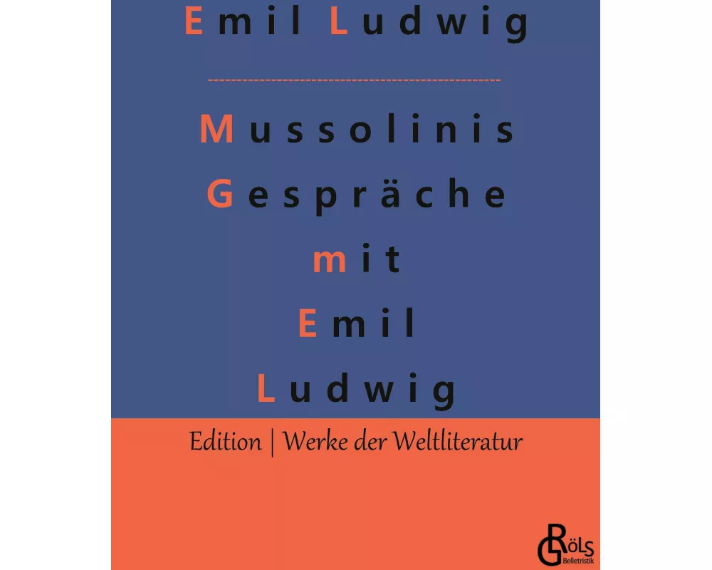 Mussolinis Gespräche mit Emil Ludwig