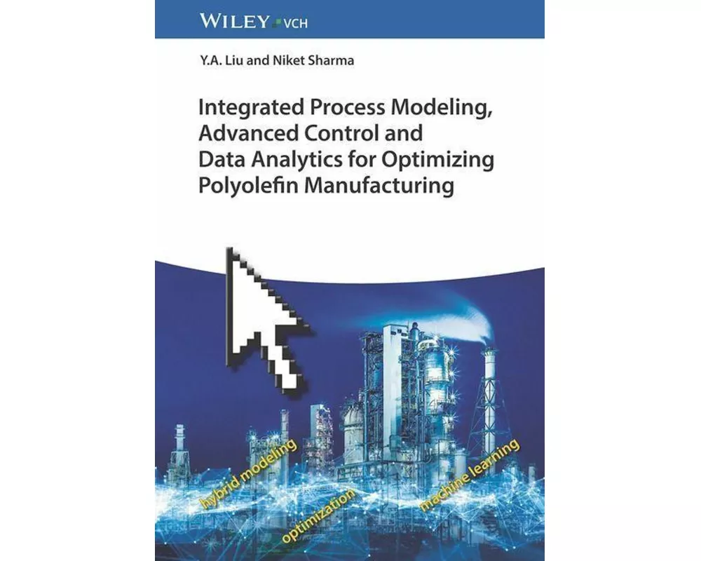 Integrated Process Modeling, Advanced Control and Data Analytics for Optimizing Polyolefin Manufacturing 2V Set