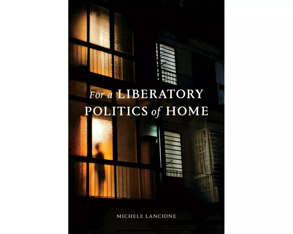 For a Liberatory Politics of Home