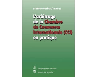 L'arbitrage de la Chambre de Commerce Internationale (CCI) en pratique