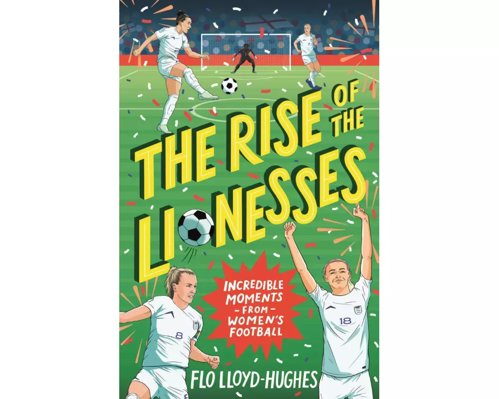 The Rise of the Lionesses: Incredible Moments from Women's Football