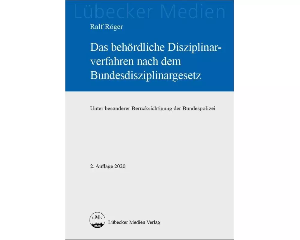 Das behördliche Disziplinarverfahren nach dem Bundesdisziplinargesetz
