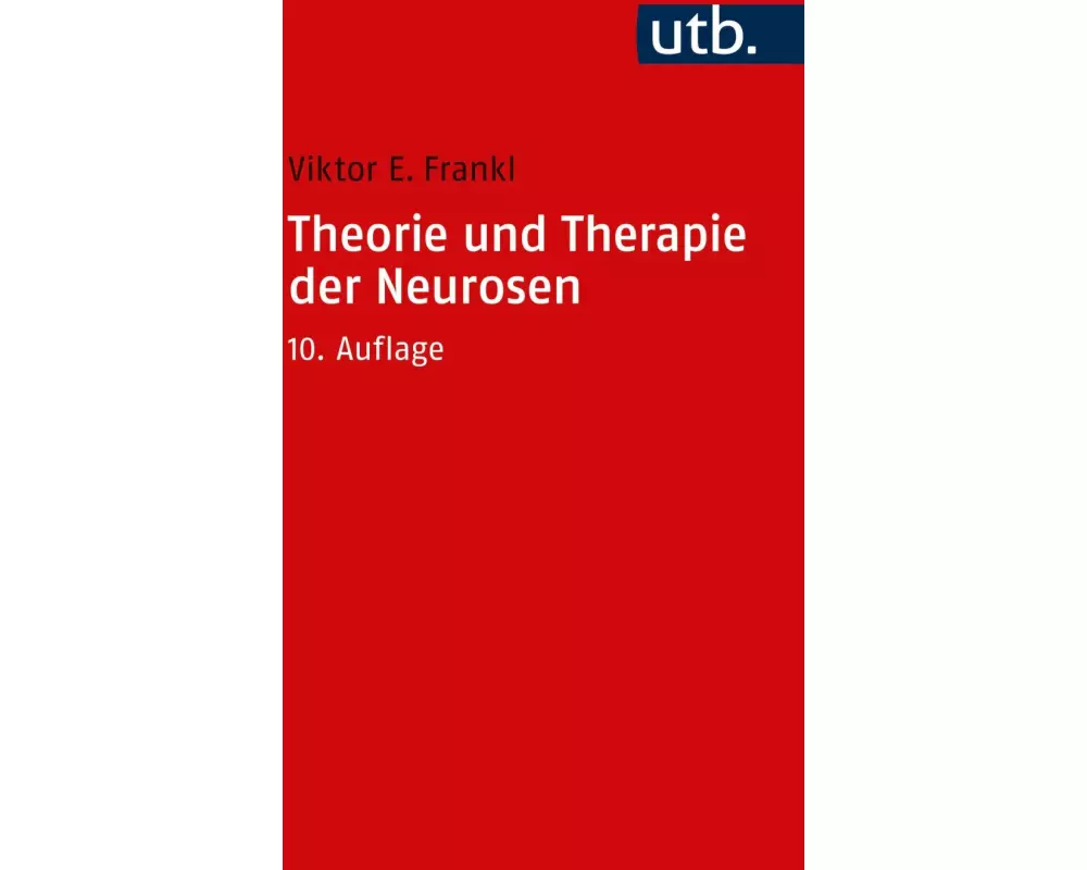 Theorie und Therapie der Neurosen