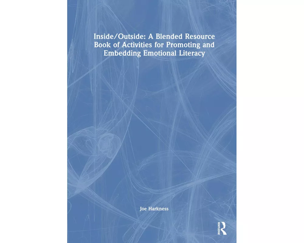 Inside/Outside: A Nature-Themed Resource Book for Embedding Emotional Literacy