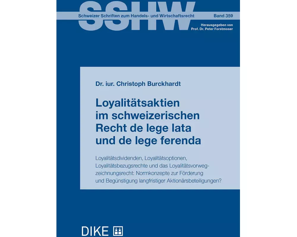 Loyalitätsaktien im schweizerischen Recht de lege lata und de lege ferenda