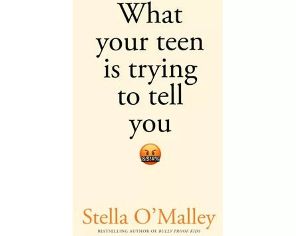 What Your Teen is Trying to Tell You