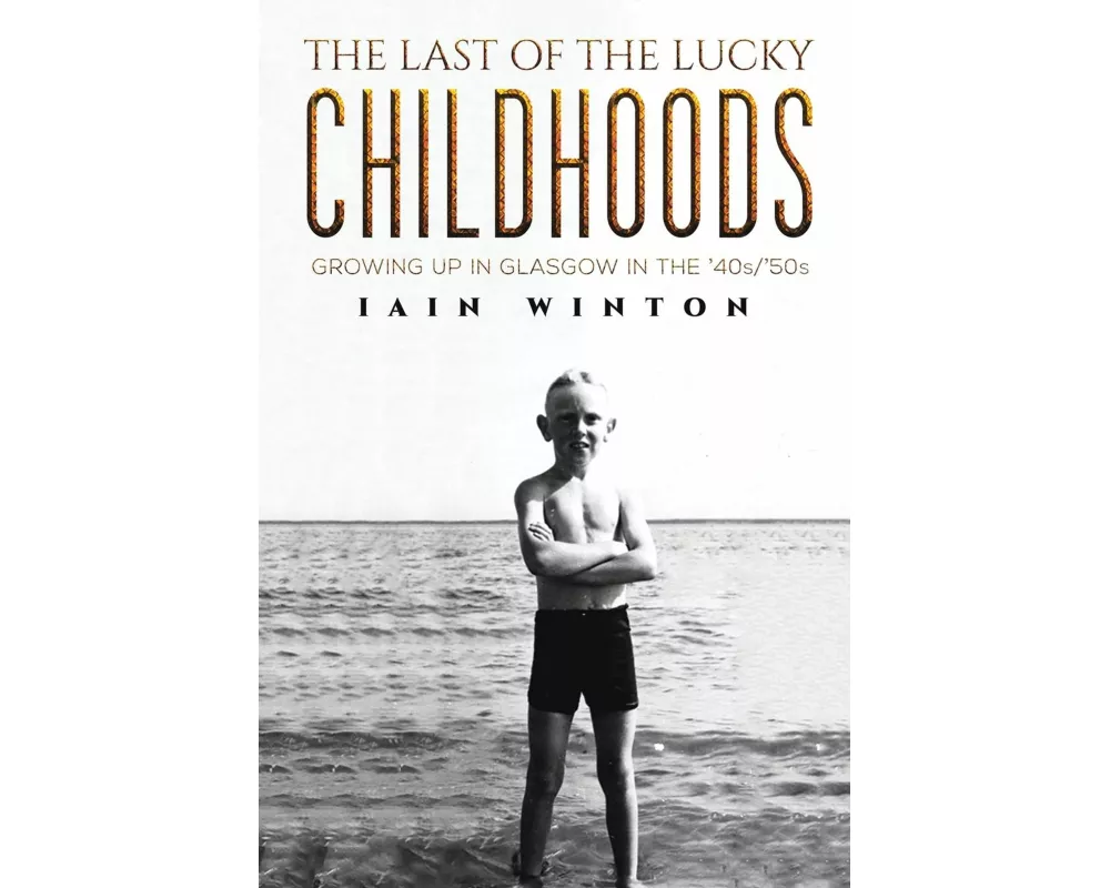 The Last of the Lucky Childhoods