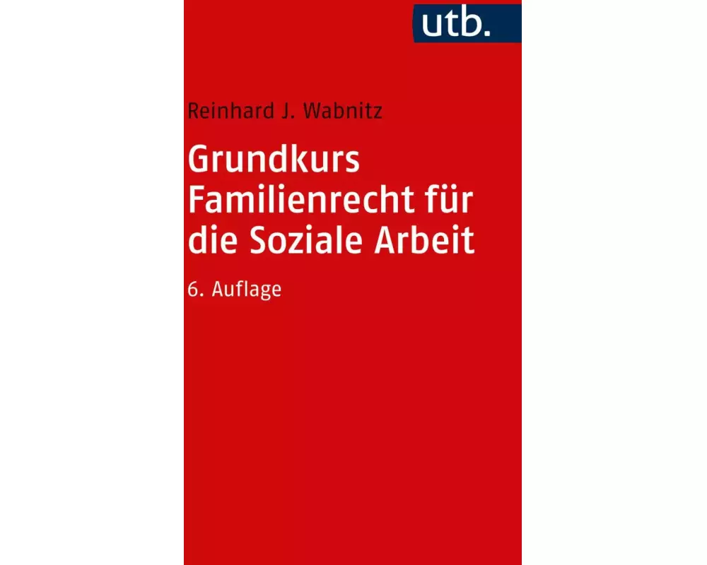 Grundkurs Familienrecht für die Soziale Arbeit