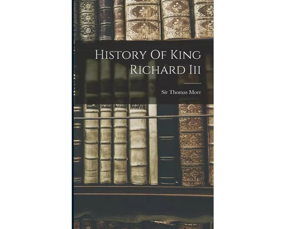 History Of King Richard Iii