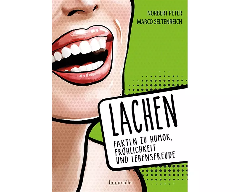 Lachen - Fakten zu Humor, Fröhlichkeit und Lebensfreude