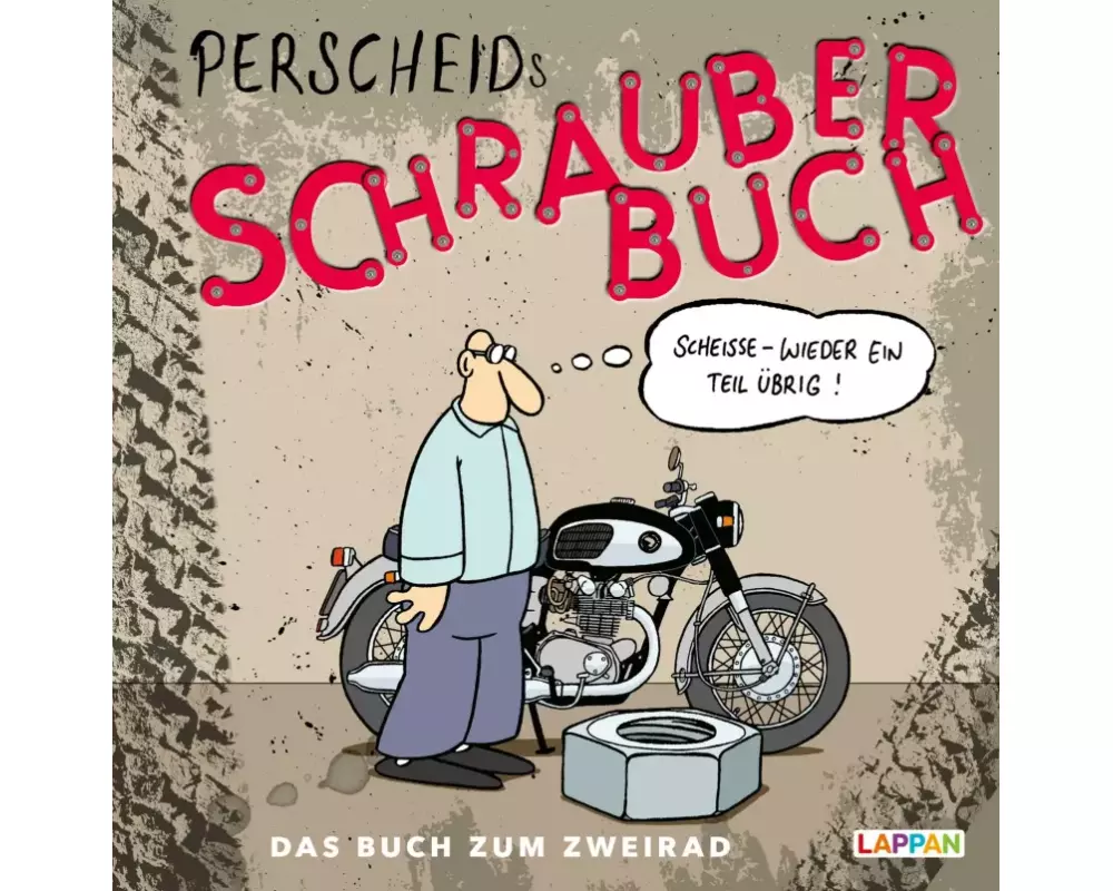 Perscheids Schrauber-Buch: Cartoons zum Zweirad