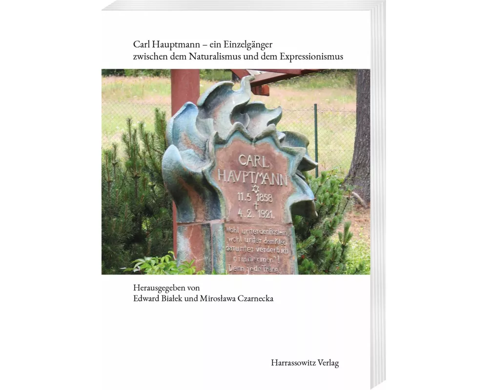 Carl Hauptmann - ein Einzelgänger zwischen dem Naturalismus und dem Expressionismus