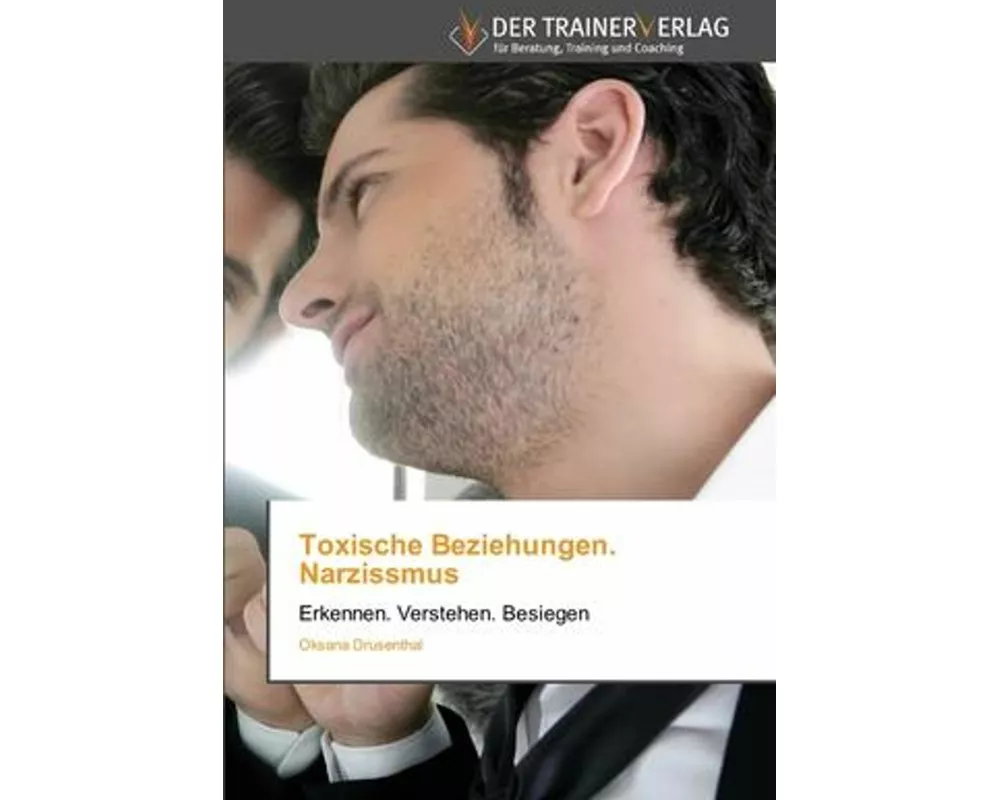 Toxische Beziehungen. Narzissmus