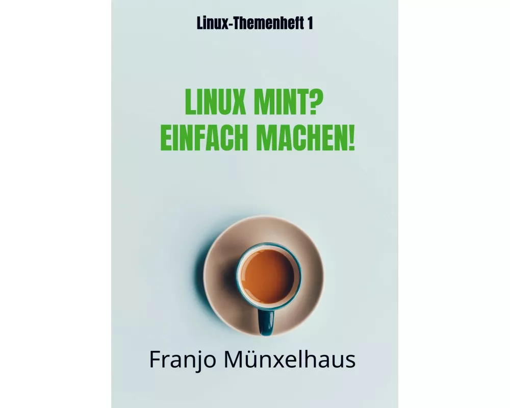 LINUX MINT? Einfach machen!