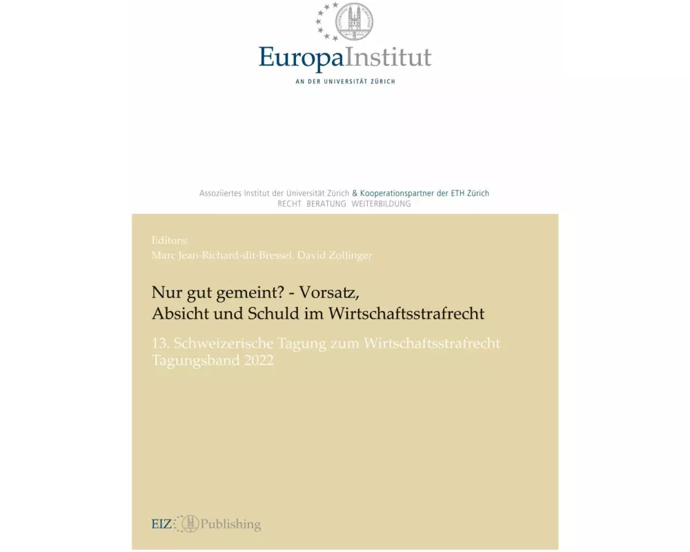 Nur gut gemeint? - Vorsatz, Absicht und Schuld im Wirtschaftsstrafrecht