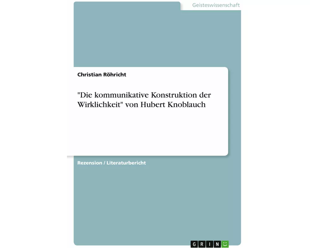 "Die kommunikative Konstruktion der Wirklichkeit" von Hubert Knoblauch