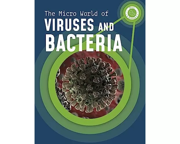 The Micro World of Viruses and Bacteria