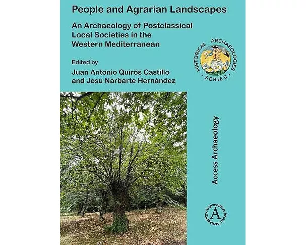 People and Agrarian Landscapes: An Archaeology of Postclassical Local Societies in the Western Mediterranean