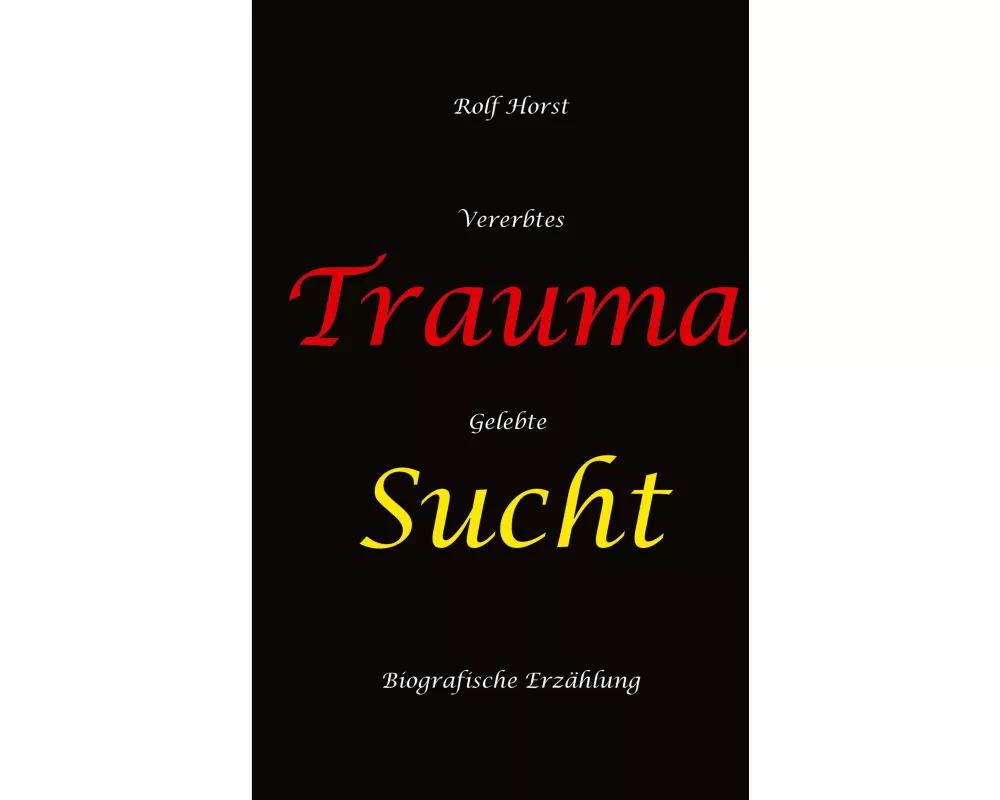 Vererbtes Trauma - Gelebte Sucht - Alkoholsucht, Angst, Suchttherapie, Familienaufstellung, Scheidung, Psychotherapie, Kontrollzwang, Trennung, Abtrei